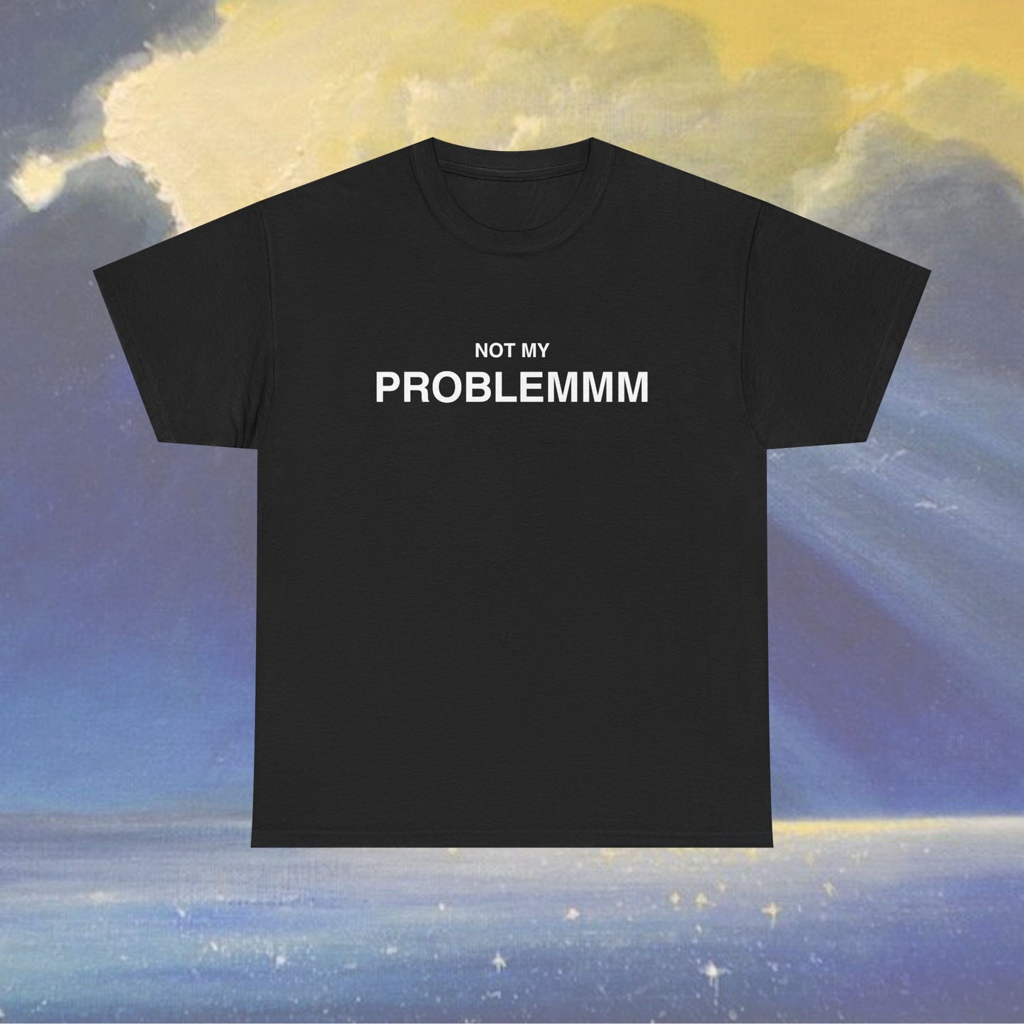 Not My Problemm