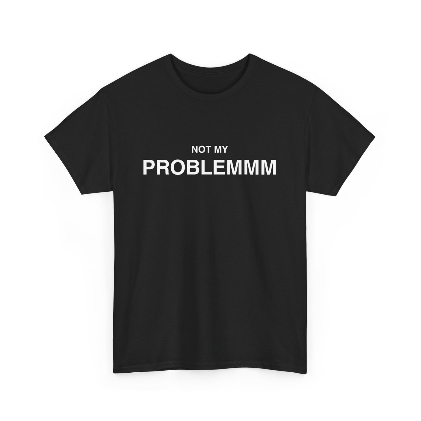 Not My Problemm